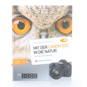 DPI Mit der Canon EOS in die Natur / Kyra und Christian Sänger ISBN 978-3-8273-2842-7 / Buch (245814)