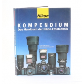 Nikon Kompendium Das Handbuch der Nikon-Fototechnik / Rudolf Hillebrand H.J. Hauschild ISBN 3723100139 / Buch (247687)