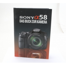 Frank Späth Sony a58 Das Buch zu Kamera ISBN 978-3-941761-38-4 (266407)